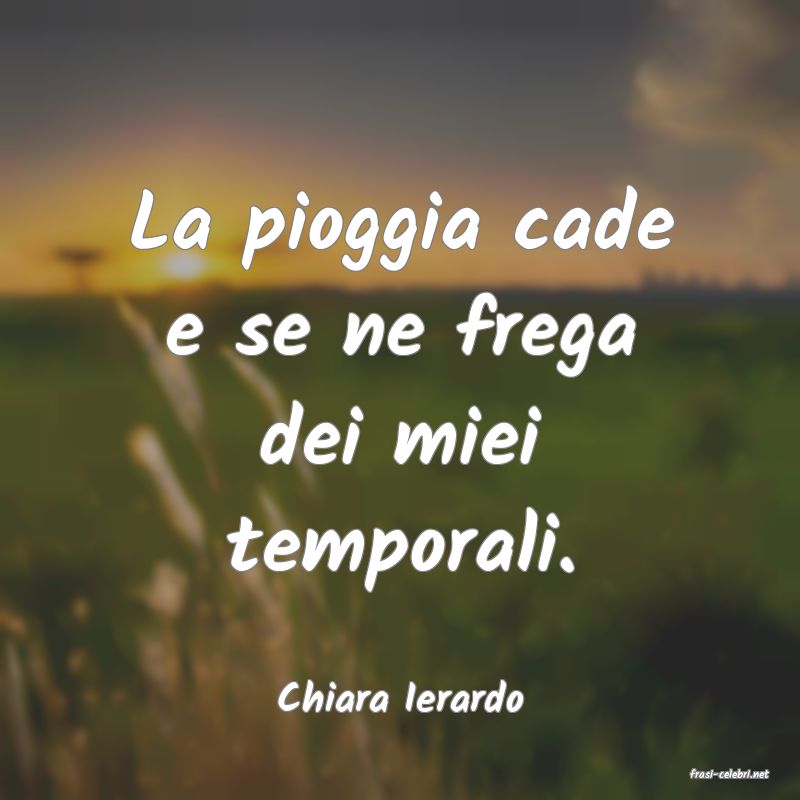 frasi di  Chiara Ierardo
