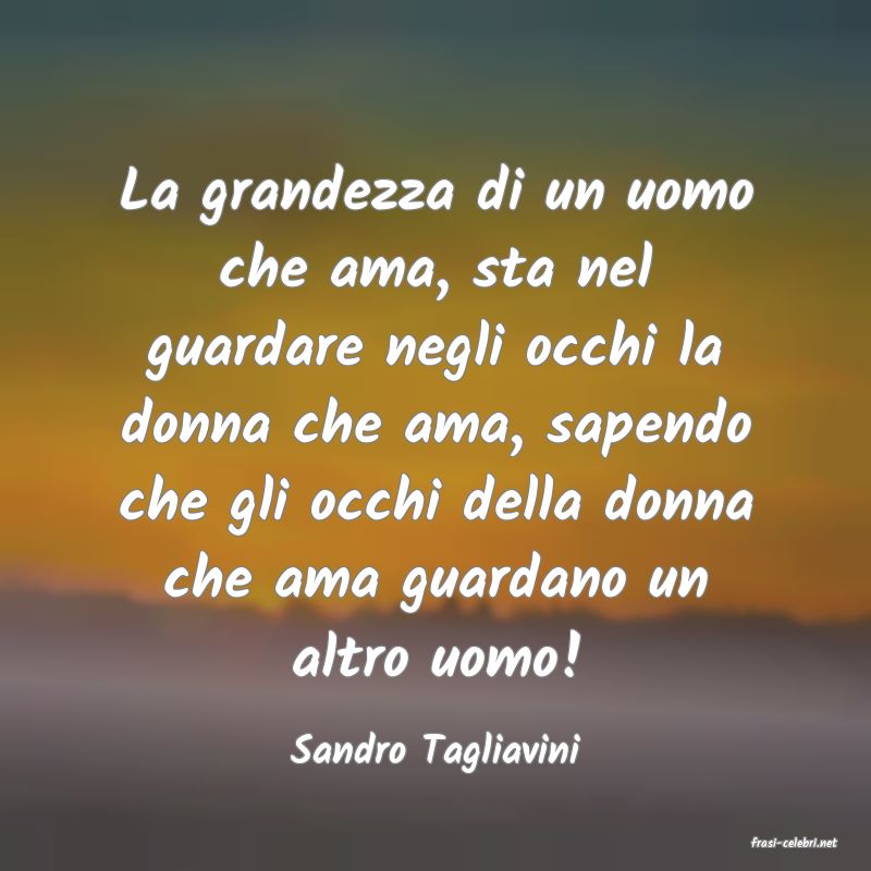 frasi di  Sandro Tagliavini
