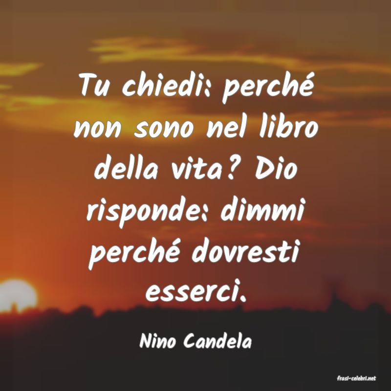 frasi di  Nino Candela
