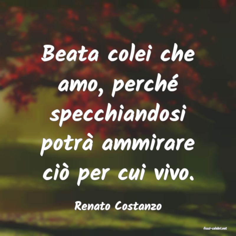 frasi di  Renato Costanzo
