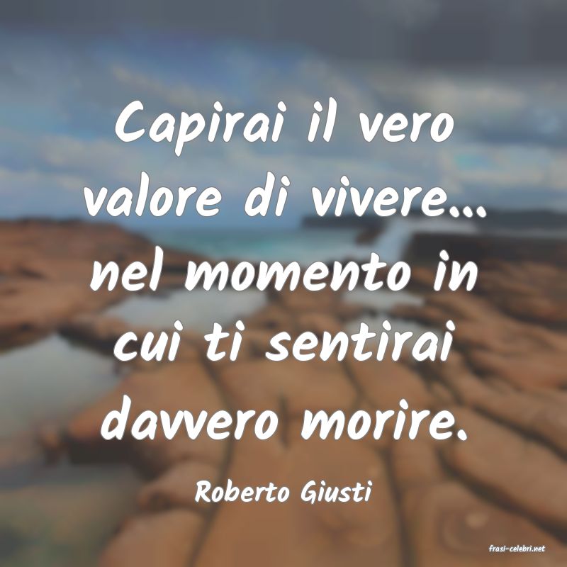 frasi di  Roberto Giusti
