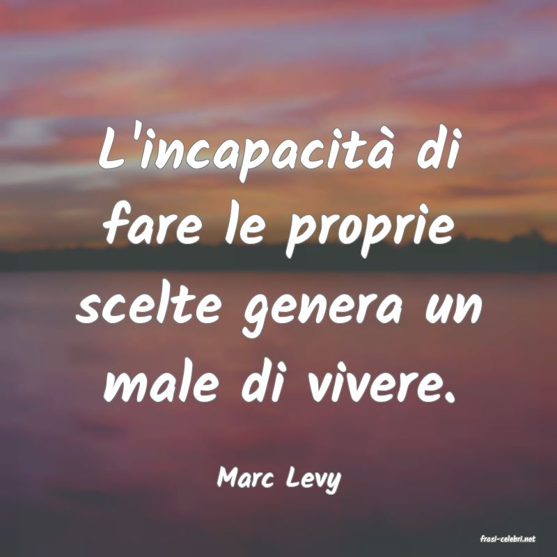 frasi di  Marc Levy
