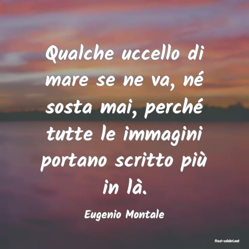 frasi di  Eugenio Montale
