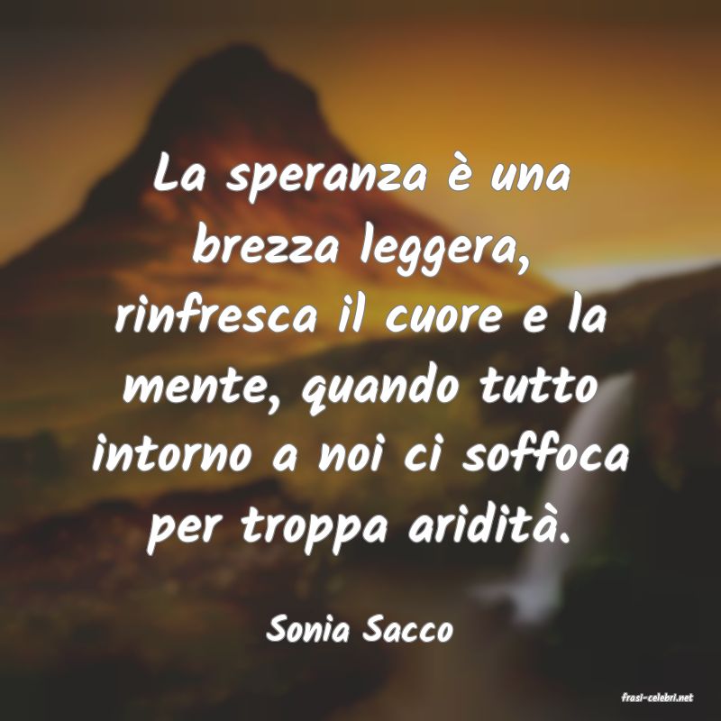 frasi di  Sonia Sacco
