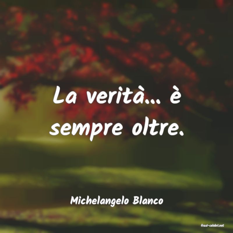 frasi di  Michelangelo Blanco
