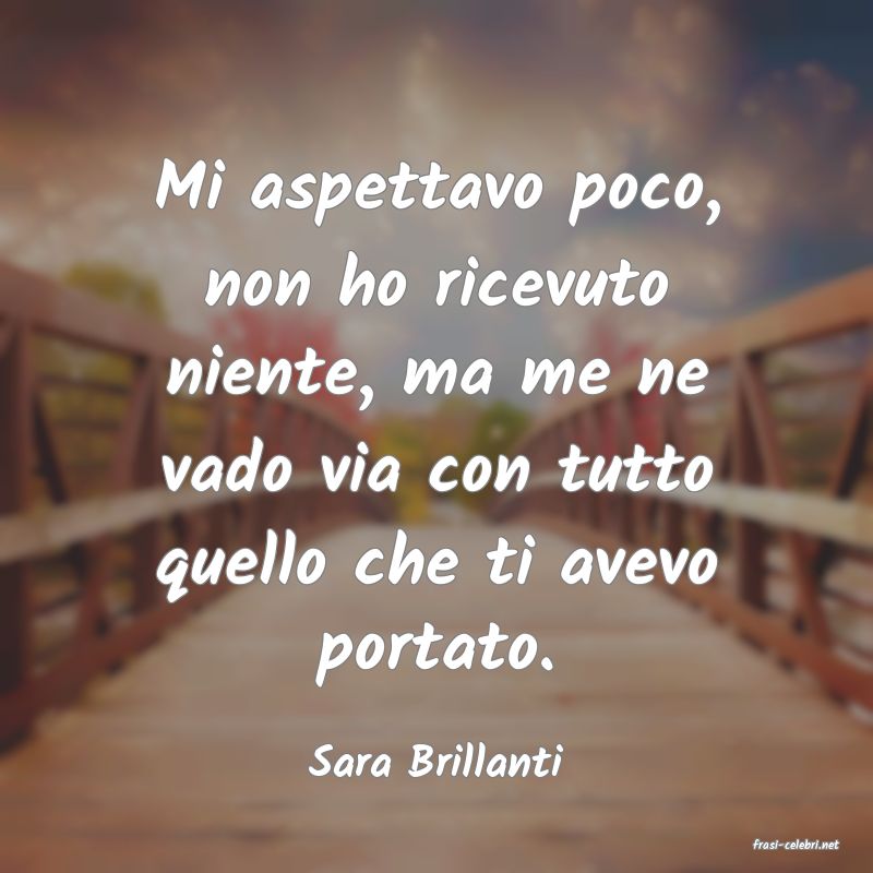 frasi di  Sara Brillanti
