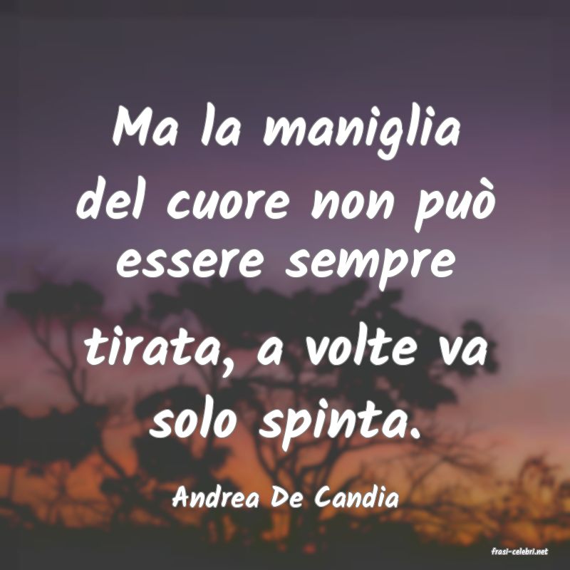 frasi di  Andrea De Candia
