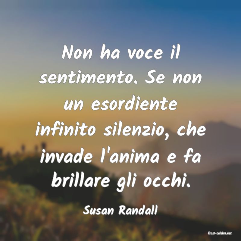 frasi di  Susan Randall
