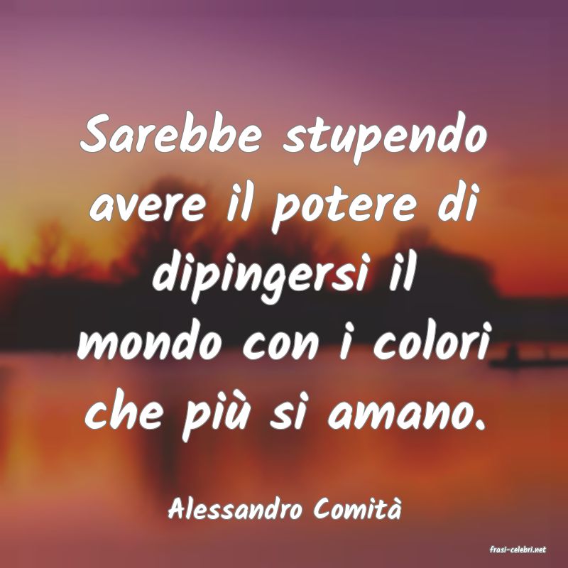 frasi di Alessandro Comit