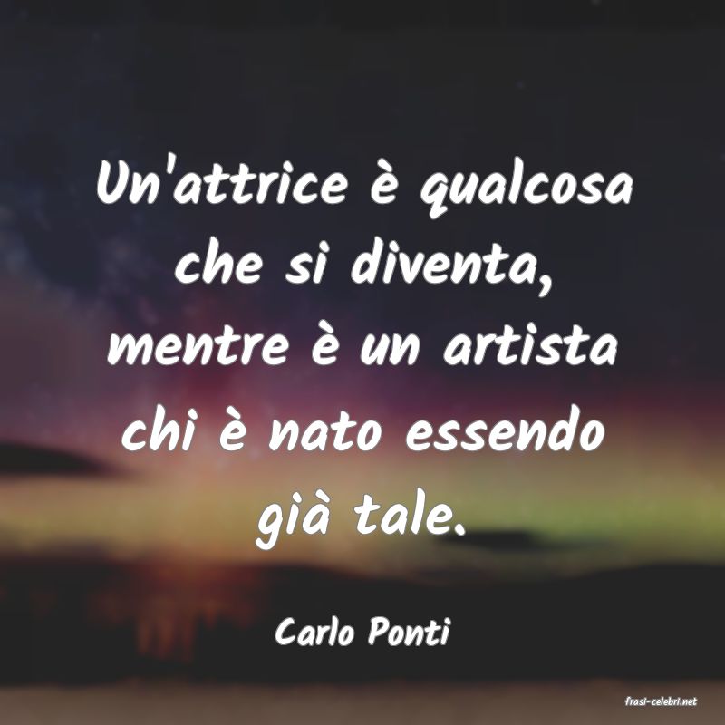 frasi di  Carlo Ponti
