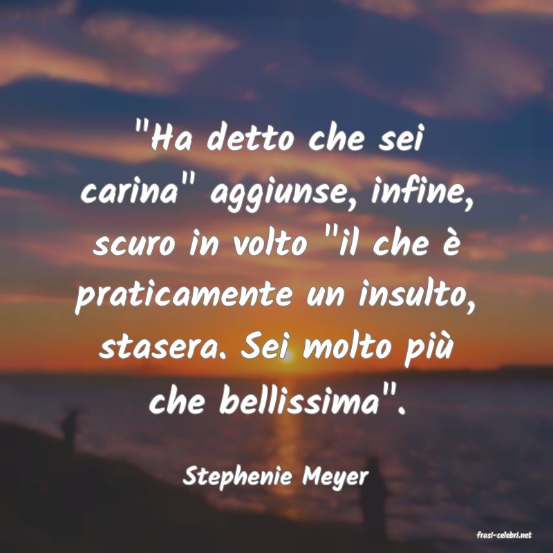 frasi di  Stephenie Meyer
