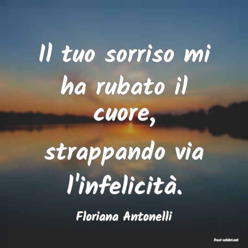 frasi di  Floriana Antonelli
