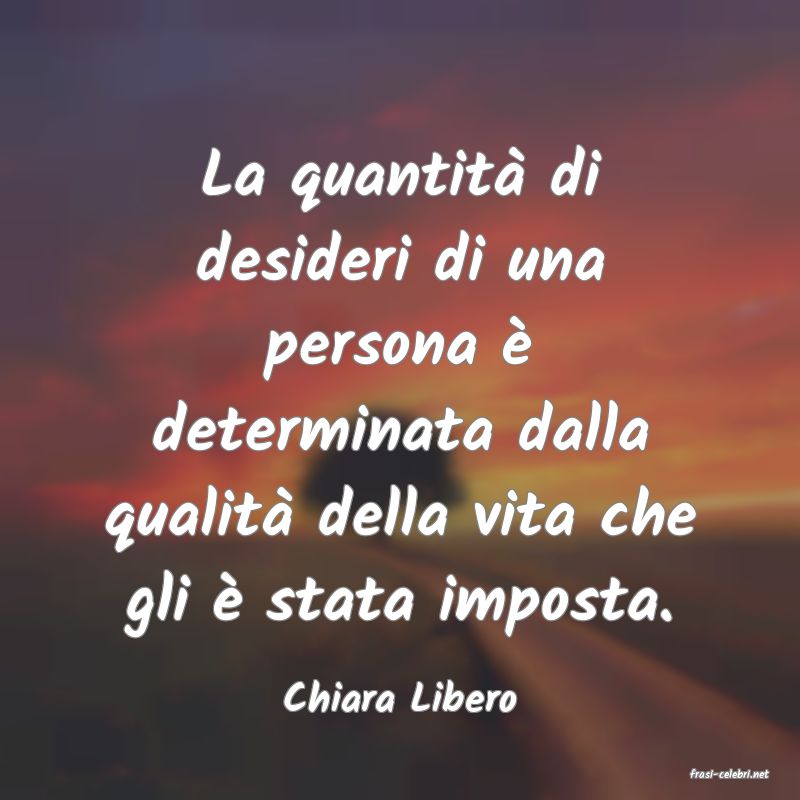 frasi di  Chiara Libero
