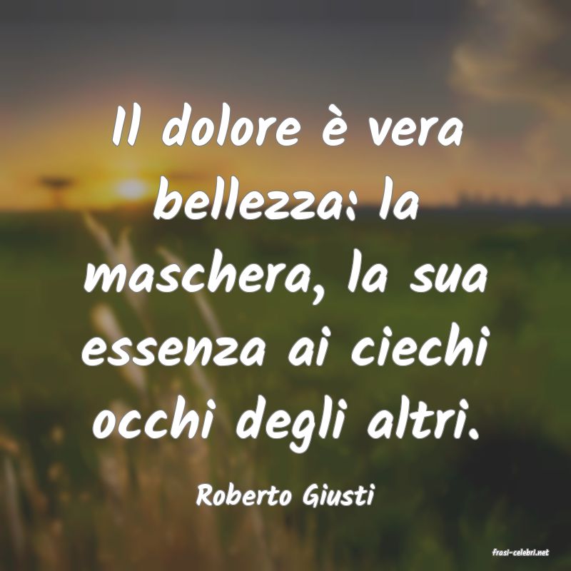 frasi di  Roberto Giusti
