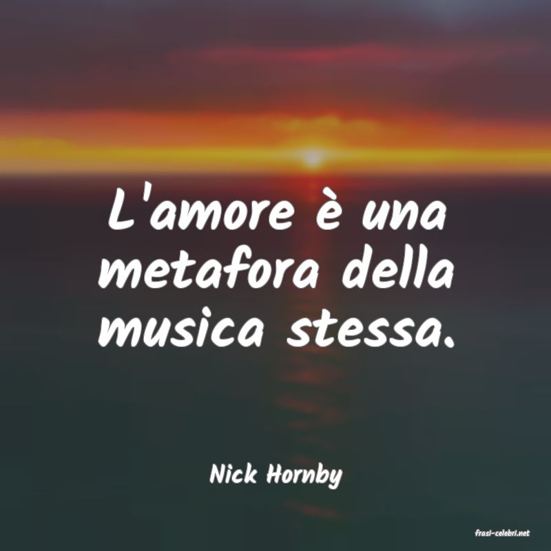 frasi di  Nick Hornby
