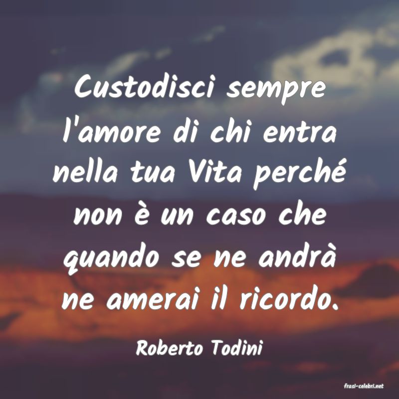 frasi di  Roberto Todini
