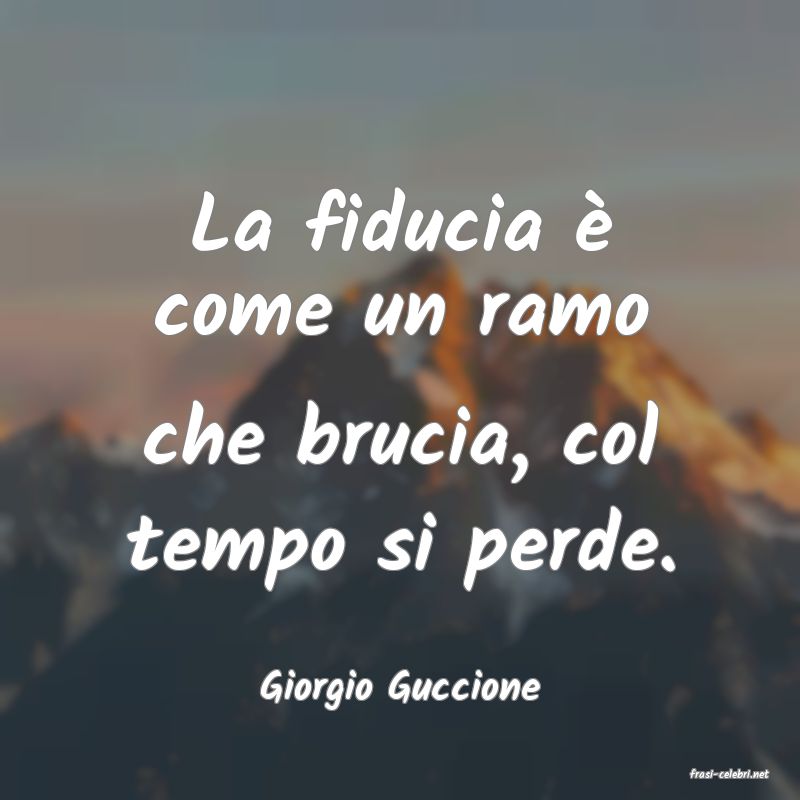 frasi di  Giorgio Guccione
