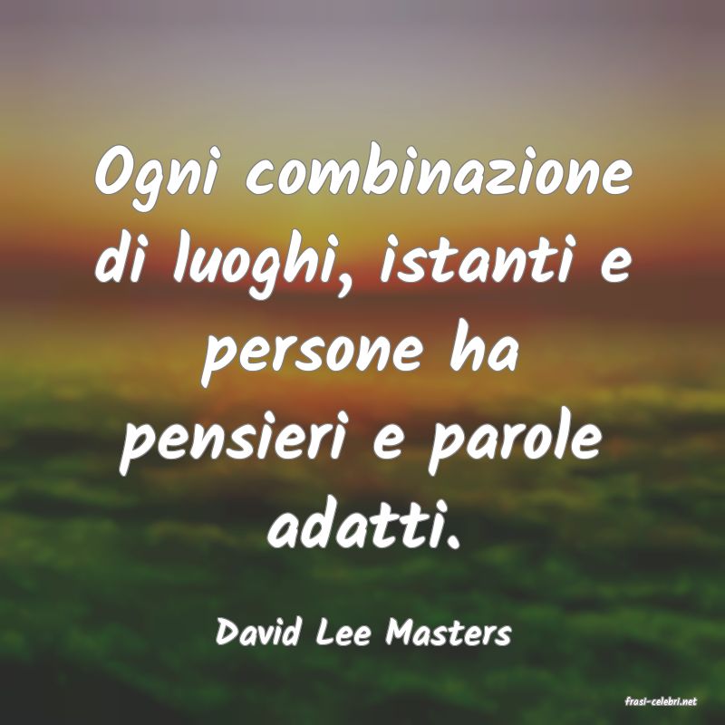 frasi di  David Lee Masters
