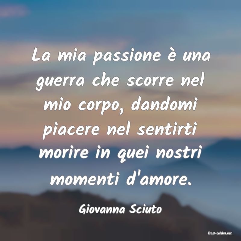 frasi di  Giovanna Sciuto
