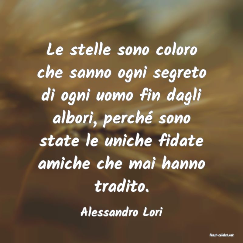 frasi di  Alessandro Lori
