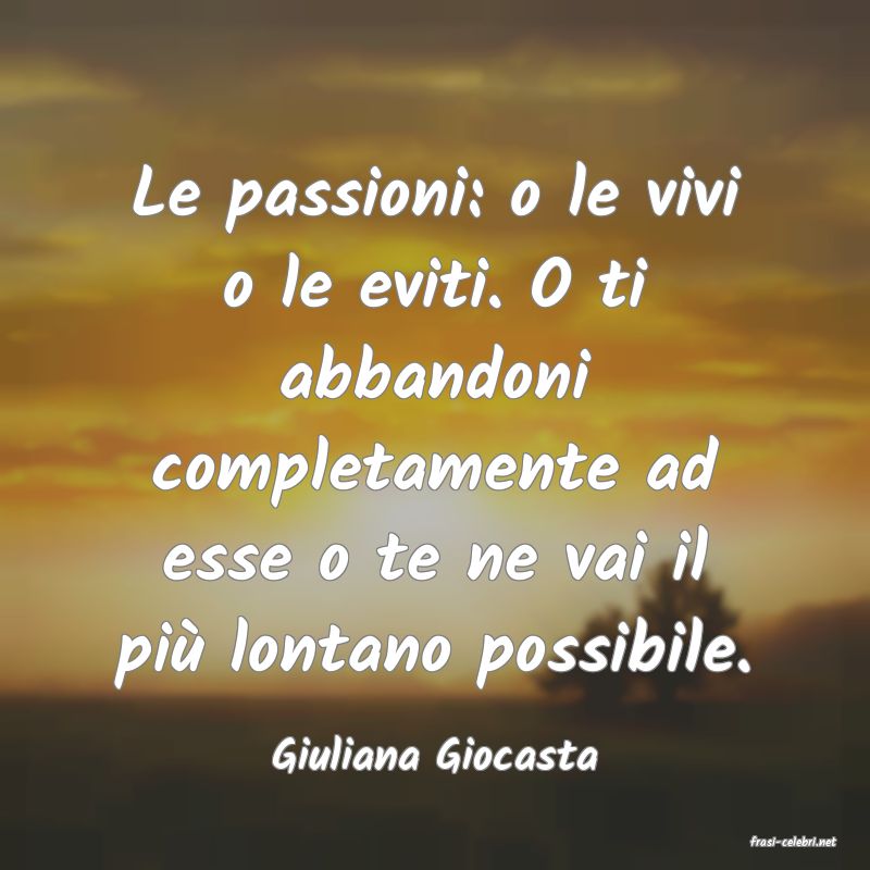 frasi di  Giuliana Giocasta
