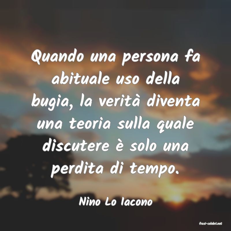 frasi di  Nino Lo Iacono
