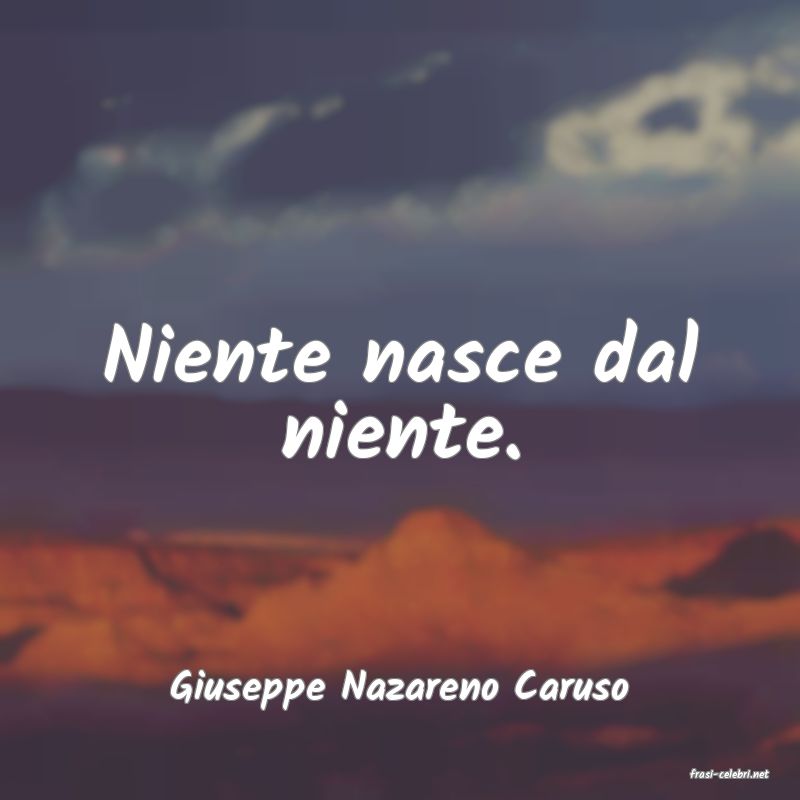 frasi di  Giuseppe Nazareno Caruso
