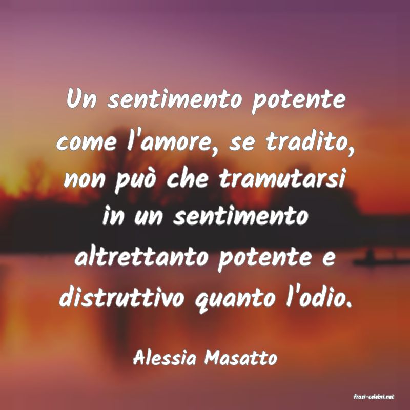 frasi di  Alessia Masatto
