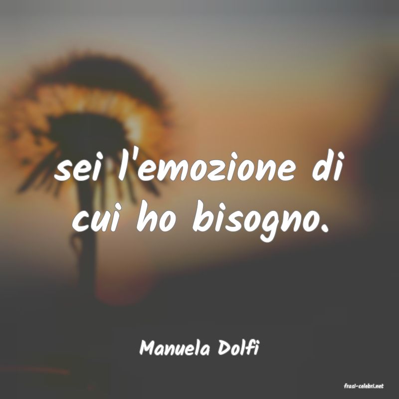 frasi di  Manuela Dolfi
