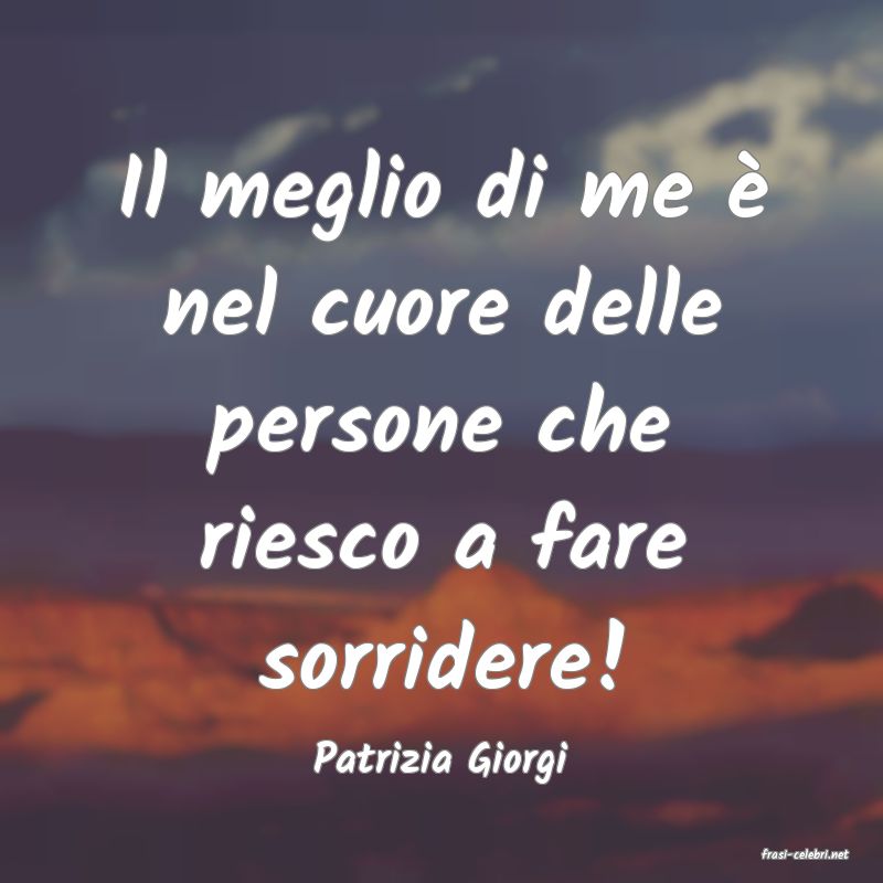 frasi di  Patrizia Giorgi
