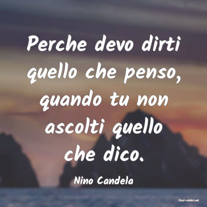 frasi di  Nino Candela
