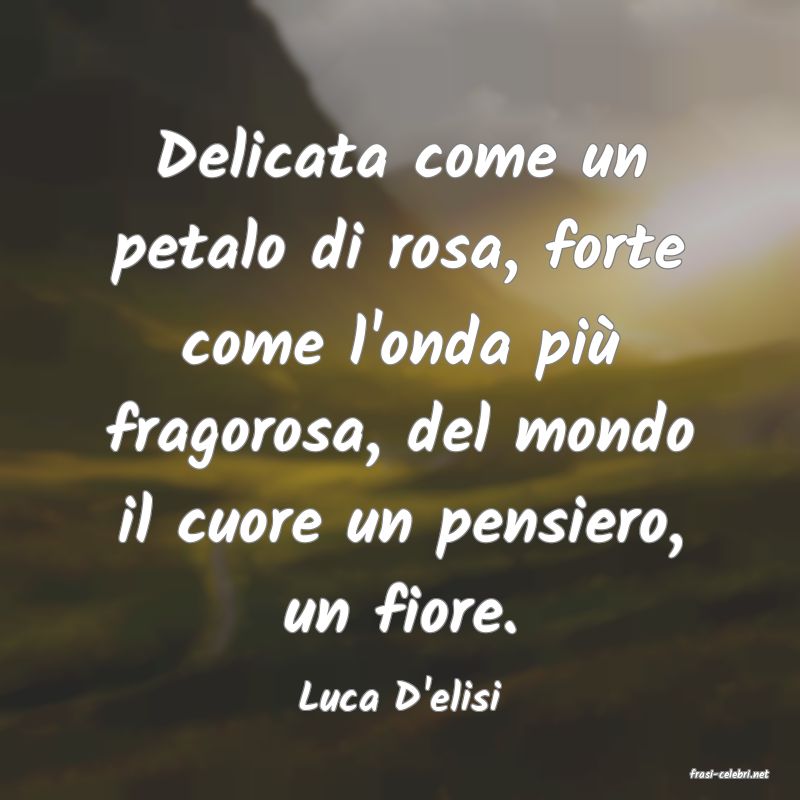 frasi di  Luca D'elisi
