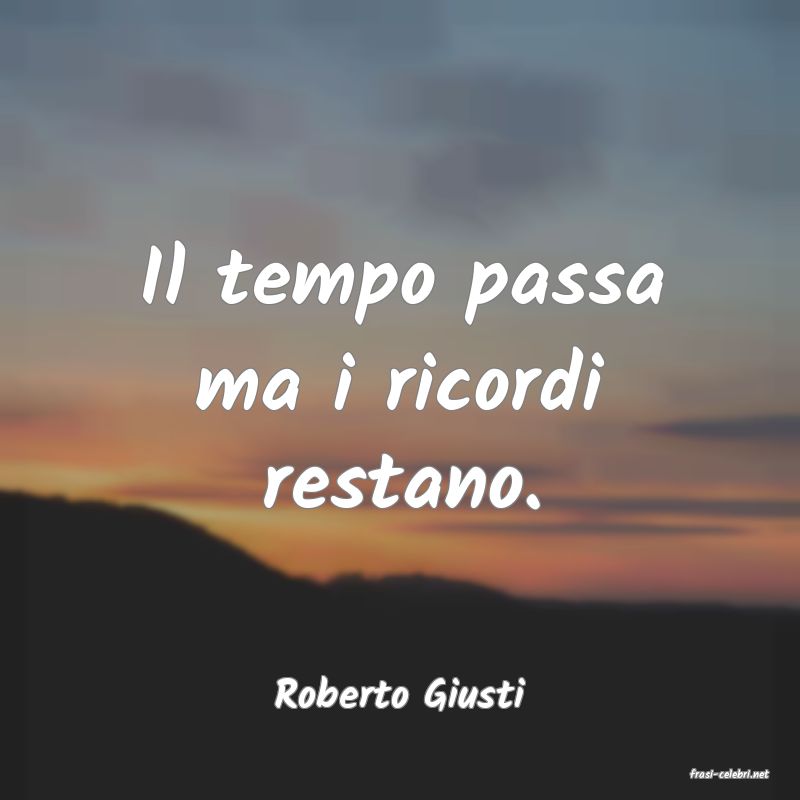 frasi di  Roberto Giusti
