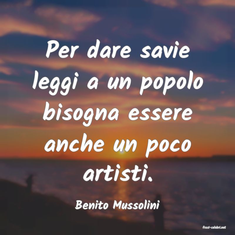 frasi di  Benito Mussolini
