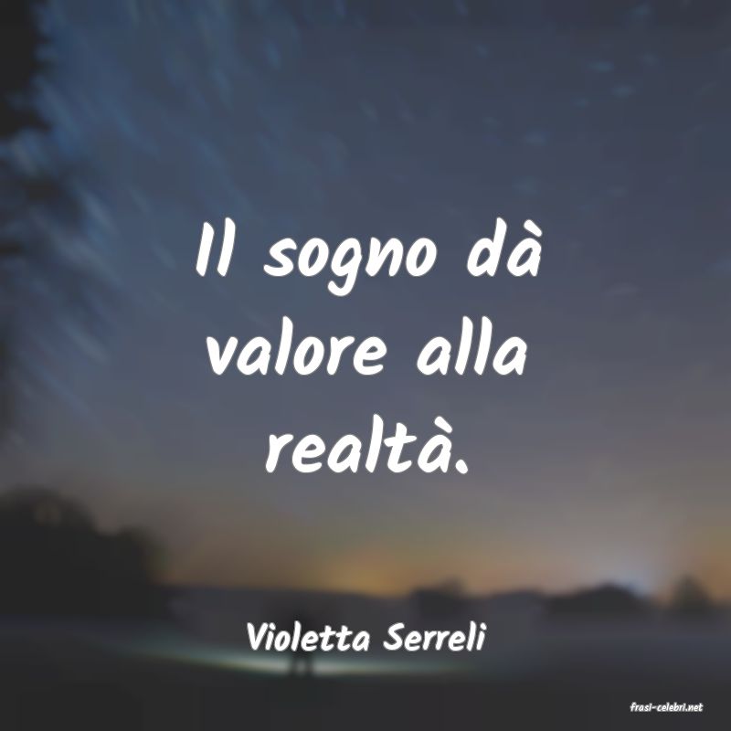 frasi di  Violetta Serreli
