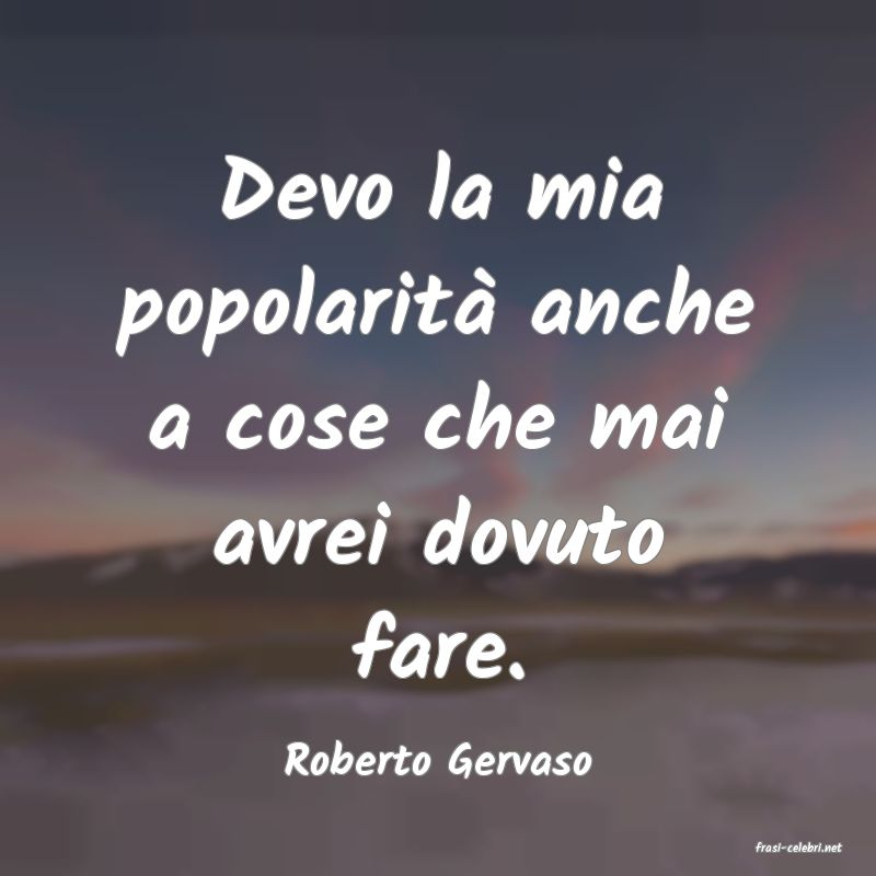 frasi di  Roberto Gervaso
