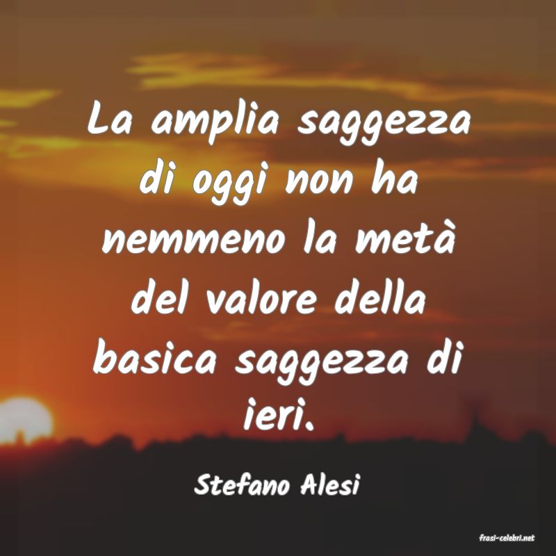 frasi di  Stefano Alesi
