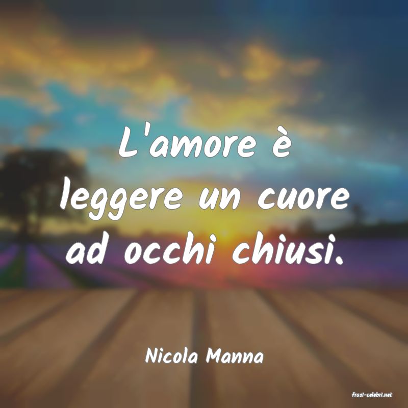 frasi di  Nicola Manna
