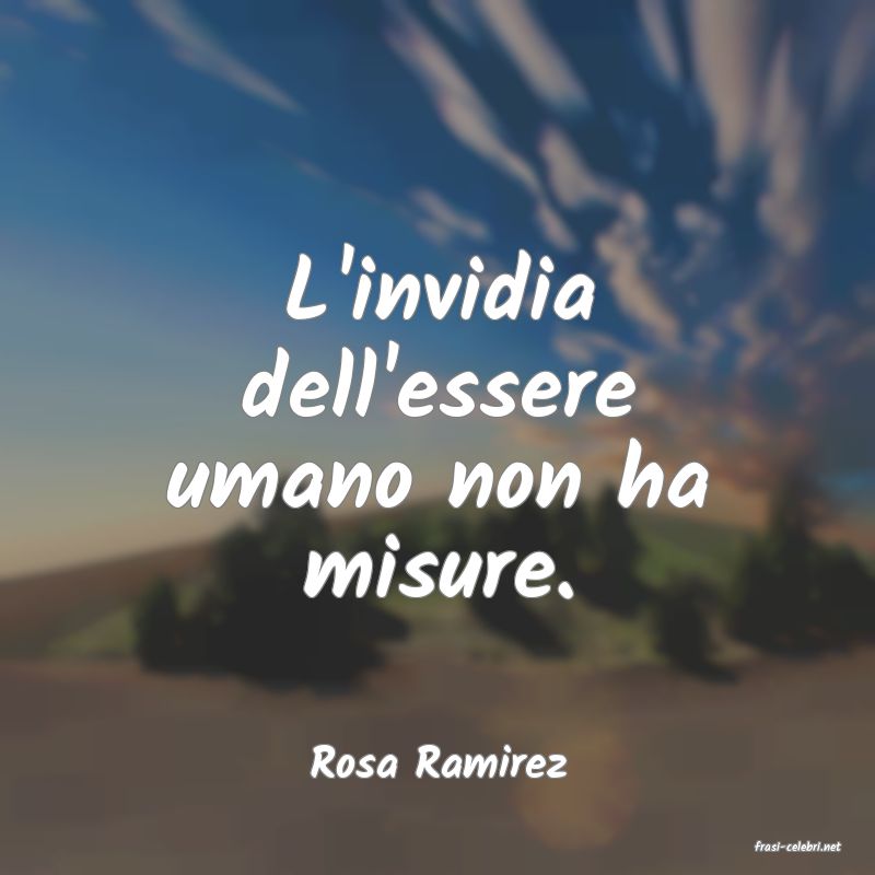 frasi di  Rosa Ramirez
