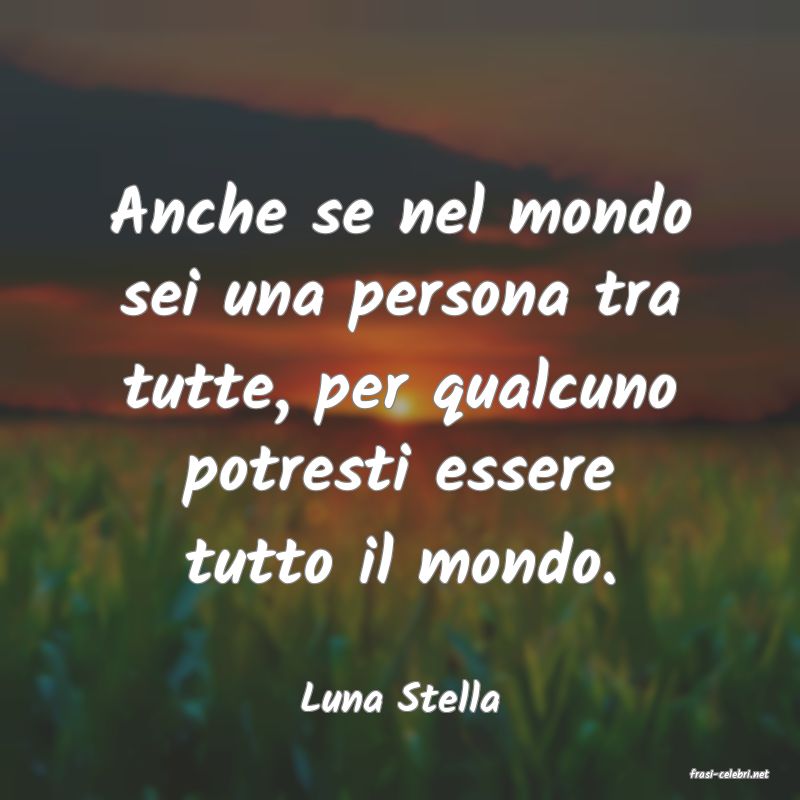 frasi di  Luna Stella
