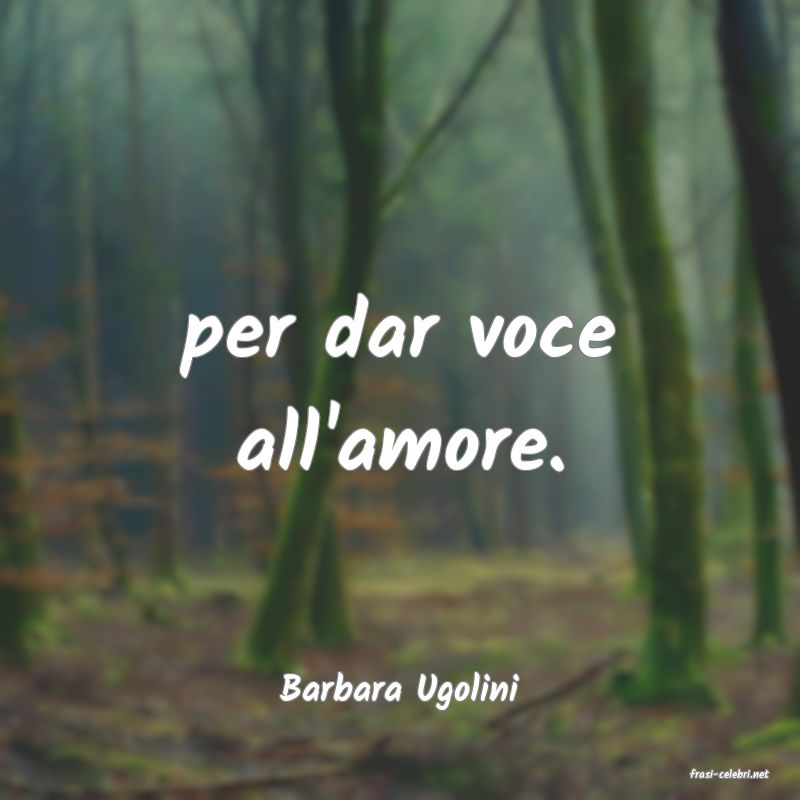 frasi di  Barbara Ugolini
