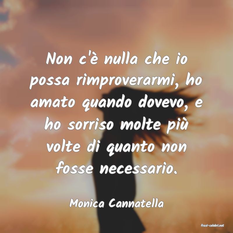 frasi di  Monica Cannatella
