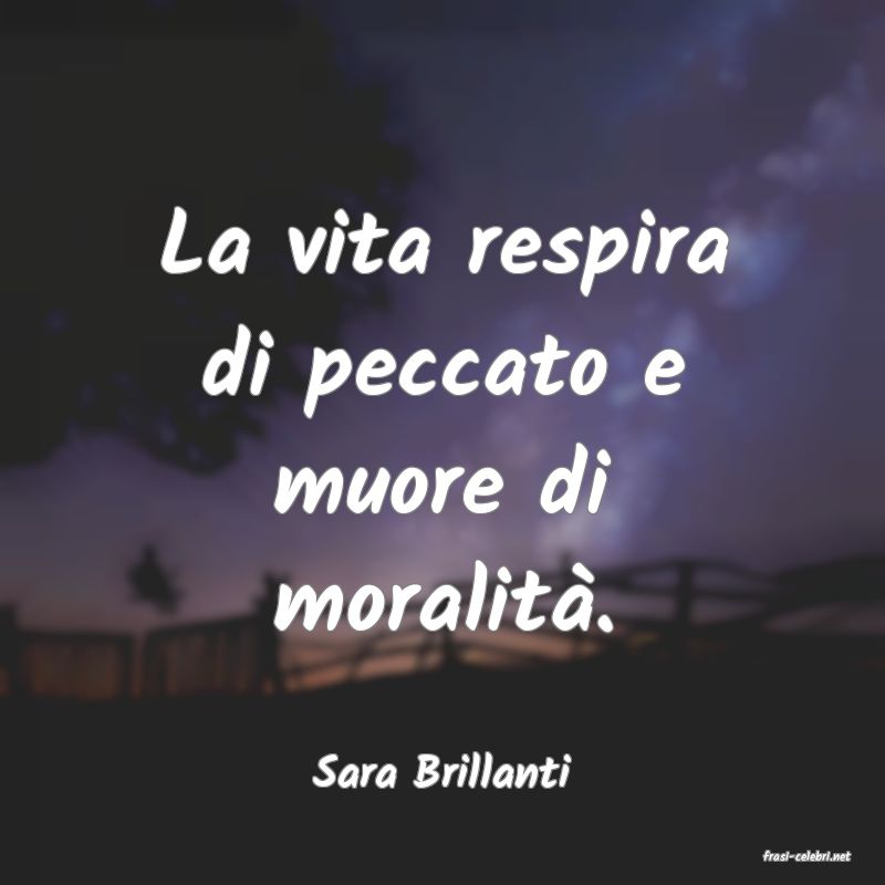 frasi di  Sara Brillanti
