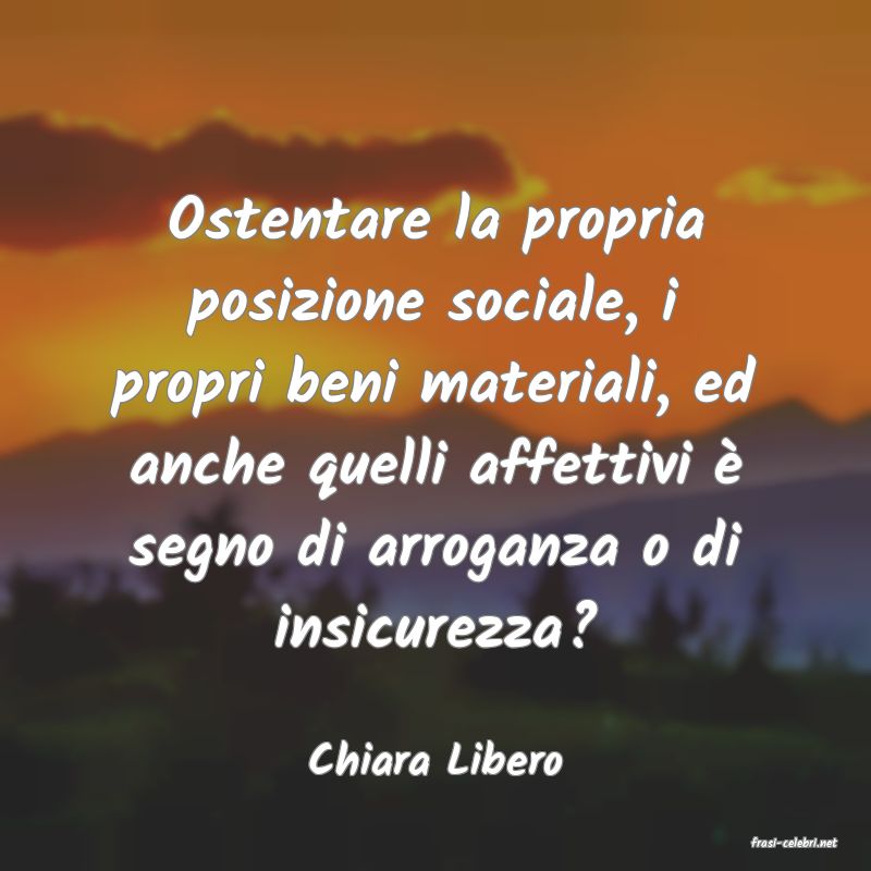 frasi di  Chiara Libero
