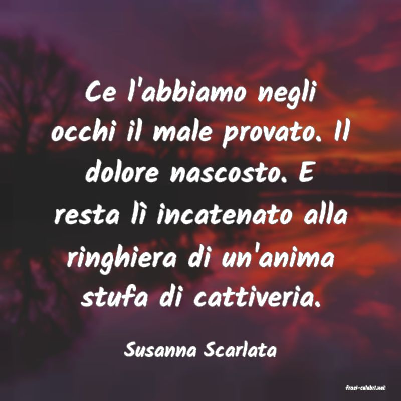 frasi di  Susanna Scarlata
