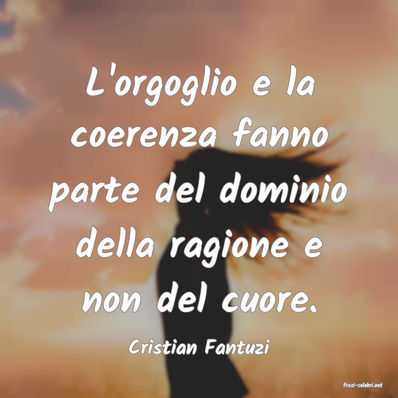 frasi di  Cristian Fantuzi
