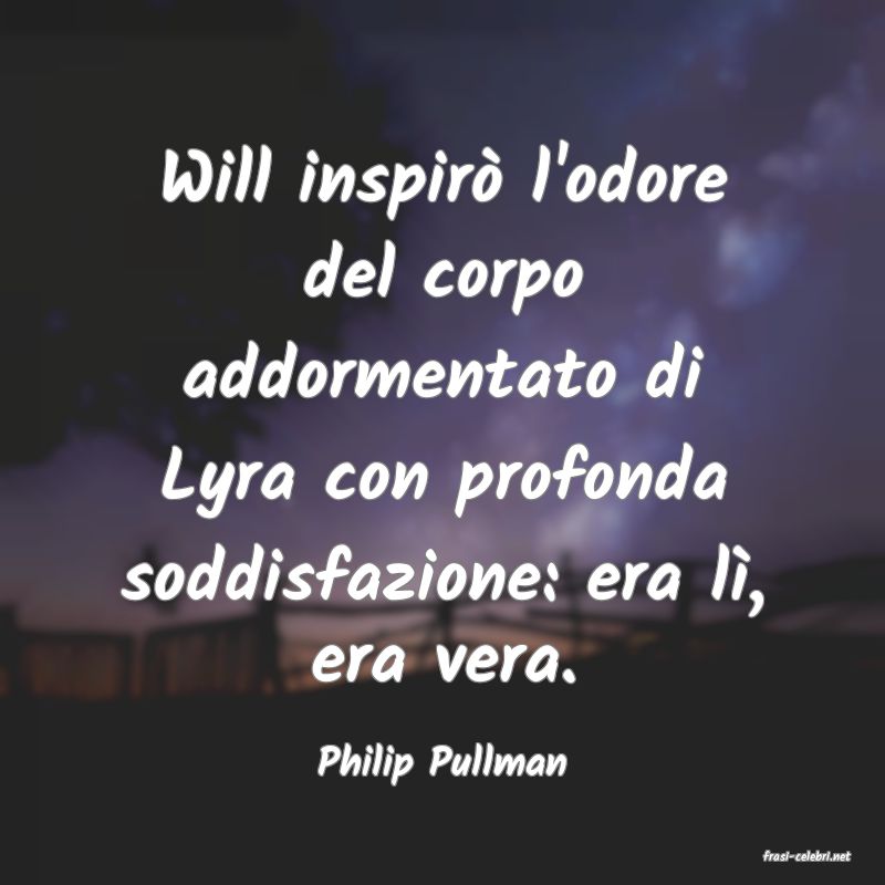 frasi di  Philip Pullman
