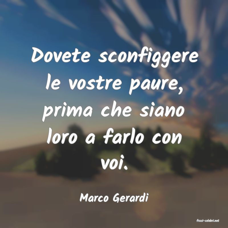 frasi di  Marco Gerardi
