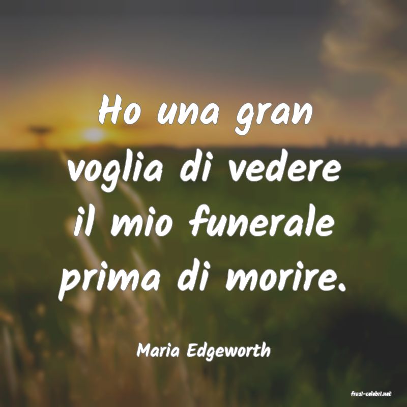 frasi di  Maria Edgeworth
