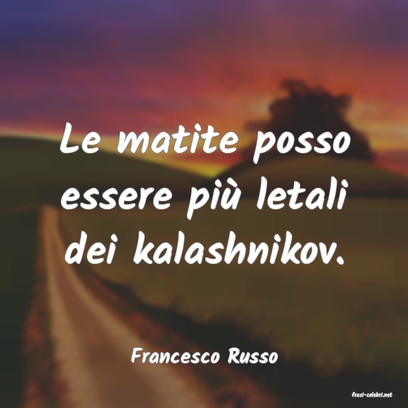 frasi di  Francesco Russo
